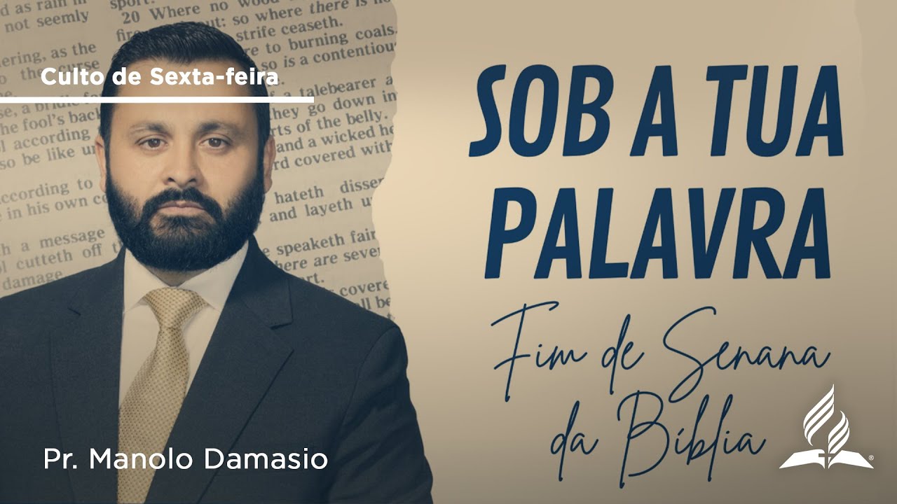 Tema 1 - Sob a Tua Palavra | Pr. Manolo Damasio | 07/06 | Fim de Semana da Biblia | IASD Bruxelas