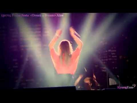 130705 에일리 - 나 어떡해  : 2013 Friday Festa "Dream a Dream"