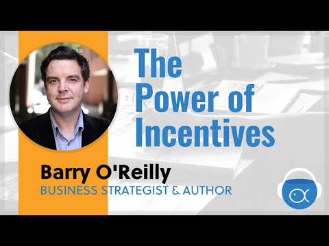 Barry O'Reilly: the power of incentives to drive behavior change