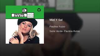 Miel Y Sal - Paulina Rubio