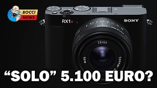 Sony RX1R III: "SOLO" 5.100 EURO?