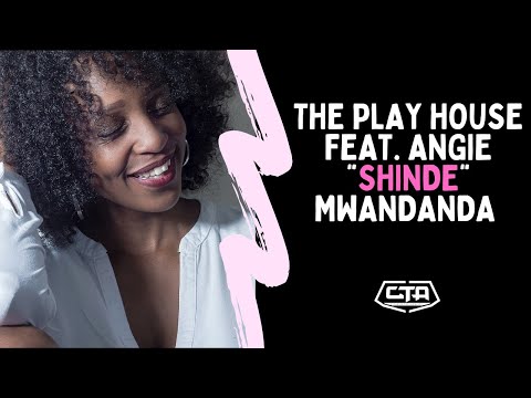 206. The Play House feat. Angie Mwandanda aka Shinde