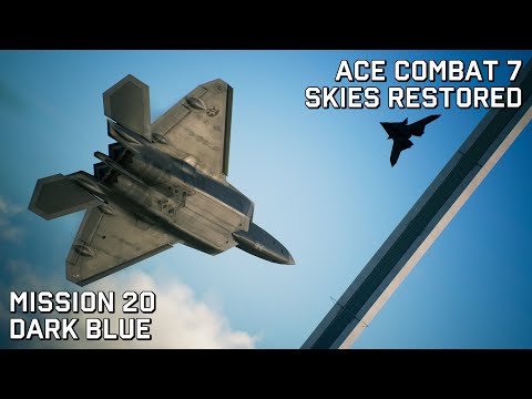 Ace Combat 7 Skies Restored: Mission 20 - Dark Blue (Final Mission, Ace Difficulty)