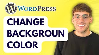 How to Change Wordpress Background Color [2025 Guide]