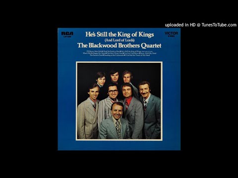 He's Still The King Of Kings (Lord Of Lords) LP - The Blackwood Brothers Quartet (1971) [Full Album]