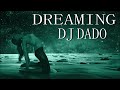 DJ DADO Dreaming The Album