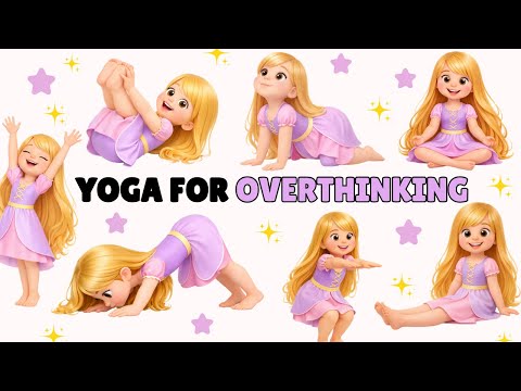 Yoga for Overthinking for Kids | Flexibility & Calmness | Yoga for Kids | Yoga for Children