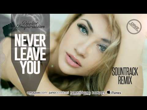 DNZ150 // DIVINE INSPIRATION - NEVER LEAVE YOU SOUNTRACK REMIX (Official Video DNZ RECORDS)