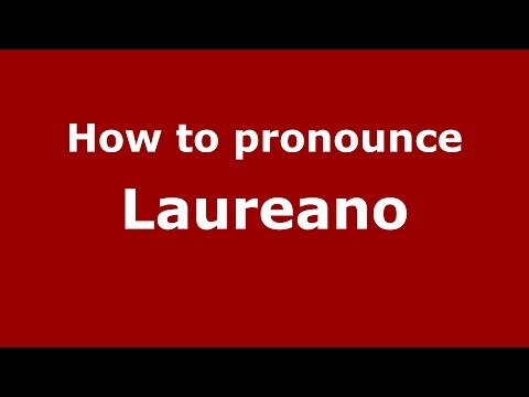 How to pronounce Laureano (Spanish/Argentina) - PronounceNames.com