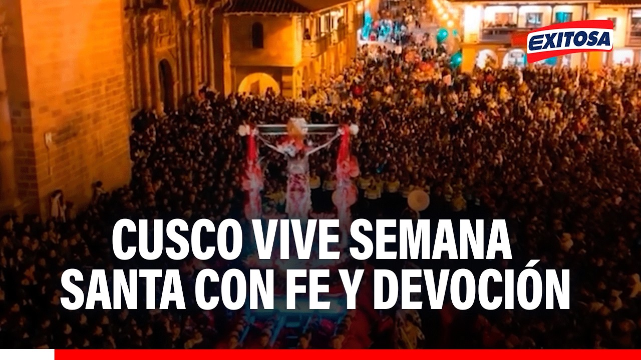 🔴🔵Cusco en Semana Santa: fe, tradición y multitudinaria devoción