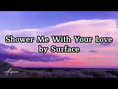 Surface - Shower Me With Your Love ( lyrics)