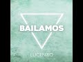 Lucenzo%20-%20Bailamos