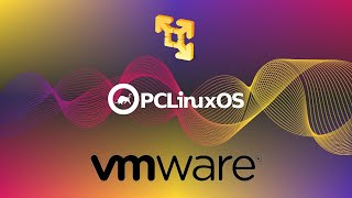 VMware Workstation 16 Player, installation rapide sous la PCLinuxOS