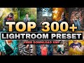 Top 300+ Lightroom preset 2023 || Adobe Lightroom preset || best Lightroom Preset of 2023
