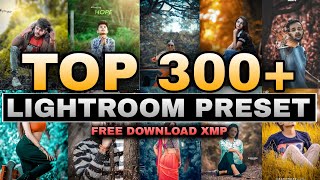 Top 300+ Lightroom preset Free Download || Adobe Lightroom preset || Free Download Lightroom Preset