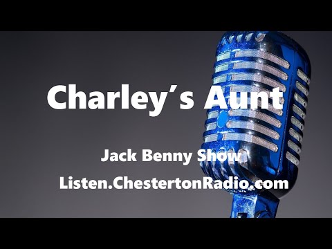 Charley's Aunt - Jack Benny Show