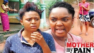 My Mother My Pain  Season 1 -  2017 Latest Nigeria
