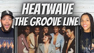 OH YEAH!| FIRST TIME HEARING Heatwave  - The Groove Line REACTION