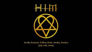 Download lagu HIM - Live at Arvika Festival 2003 (Radio Broadcast) mp3