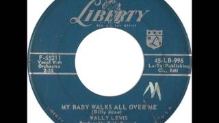 Wally Lewis - My Baby Walks All Over Me