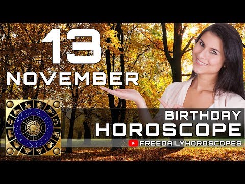 November 13 - Birthday Horoscope Personality