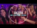 SOLTERA REMIX - LUNAY X DADDY YANKEE X BAD BUNNY X DJ TOMY ROCHA SOLTERA REMIX - LUNAY X DADDY YANKEE X BAD BUNNY X DJ TOMY ROCHA