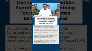 Menhan Sjafrie Beberkan Syarat Indonesia Gabung Forum Board of Peace Bentukan Amerika Serikat