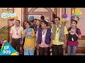 Taarak Mehta Ka Ooltah Chashmah Episode 909 Full Episode