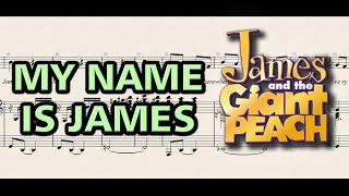 My name is James [James and the Giant Peach - Randy Newman | Piano Sheet Music 🎼