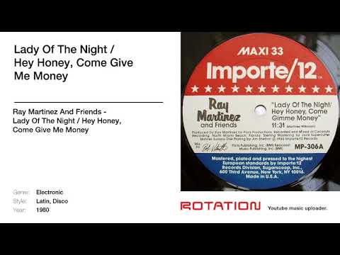 Ray Martinez And Friends - Lady Of The Night / Hey Honey, Come Give Me Money