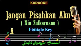 Download lagu Jangan Pisahkan Aku (Karaoke) Nia Zulkarnaen Nada Wanita/Cewek Female key A mp3