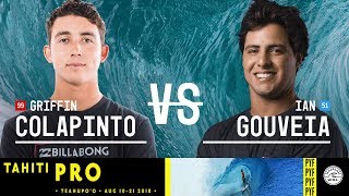 Griffin Colapinto vs. Ian Gouveia - Round Two, Heat 5 - Tahiti Pro Teahupo'o 2018