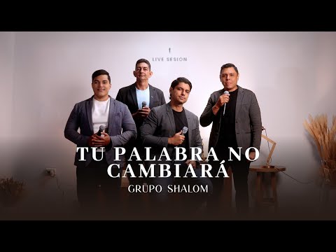 Tu Palabra No Cambiará - Grupo Shalom - Live Sesion