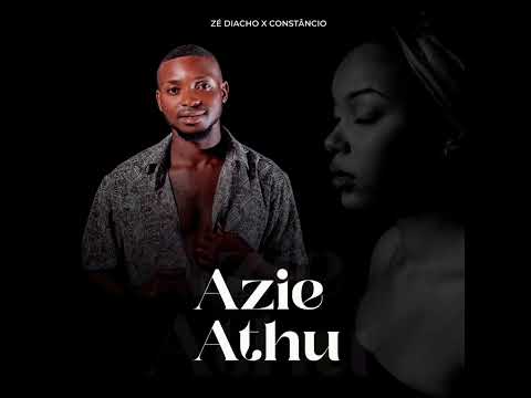Zé Diacho ft Constâncio _ Azie athu (audio oficial)