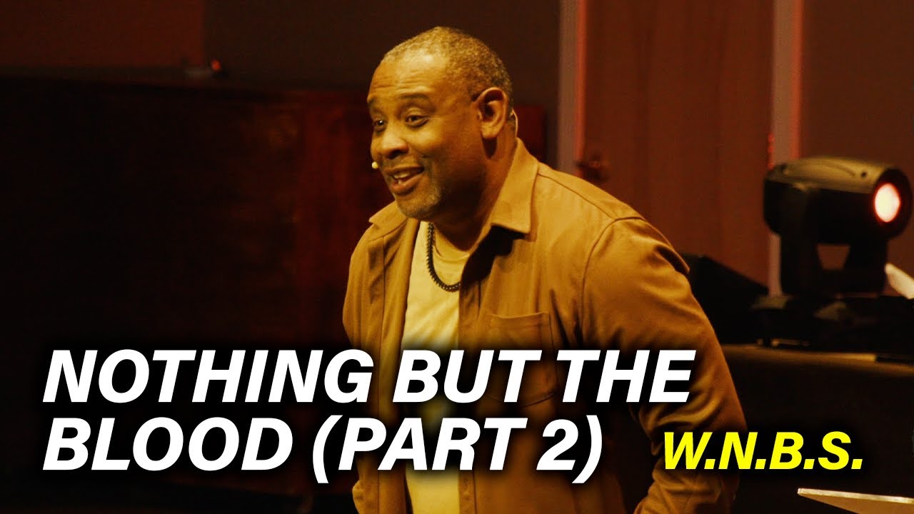Nothing But The Blood | Part 2