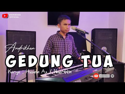 SUARA MERDU ANDRIKHAN SANG KEYBOARD DISK BAWAIN LAGU | GEDUNG TUA | VERSI #ANDRIKHAN OFFICIAL
