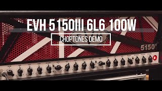 Video thumbnail for EVH 5150 III 6L6 100W | Playthrough Demo by ChoptonesOfficial
