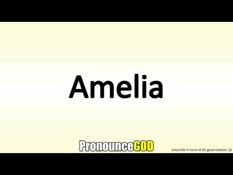 How To Pronounce Amelia