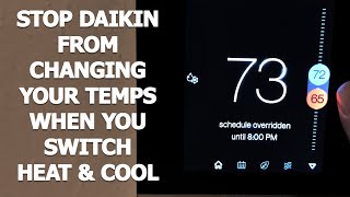 Stop The Daikin Heat And Cool Temperature From Changing When You Switch Modes