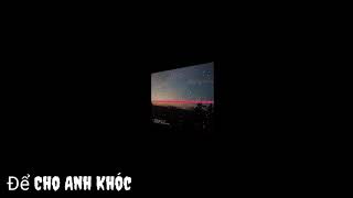 Để cho anh khóc Vinahouse. Đinh Kiến Phong