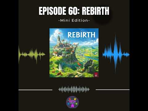 Episode 60 (Mini): Rebirth