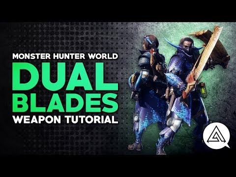 Monster Hunter World | Dual Blades Tutorial