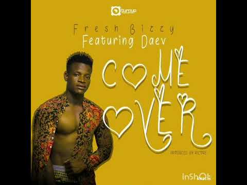 Fresh Bizzy Ft. Daev Zambia-Come Over (produced.by Ricore)