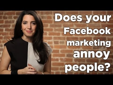 Does Your Facebook Marketing Annoy People?