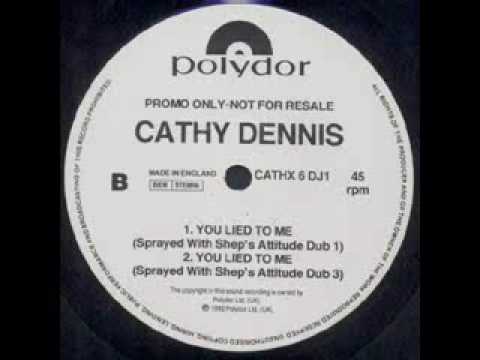 Cathy Dennis - You Lied To Me (Sprayed With Shep's Attitude Dub 1)