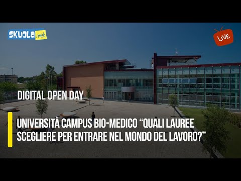 Digital Open Day | Campus Bio-Medico “Quali lauree scegliere per entrare nel mondo del lavoro?”