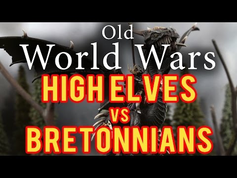 High Elves vs Bretonnians Warhammer Fantasy Battle Report - Old World Wars Ep 89