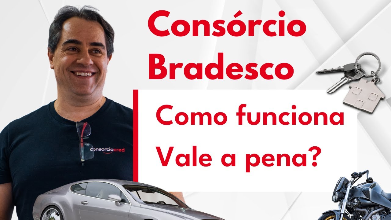CONSÓRCIO BRADESCO: COMO FUNCIONA? VALE A PENA? (Vantagens e Desvantagens)