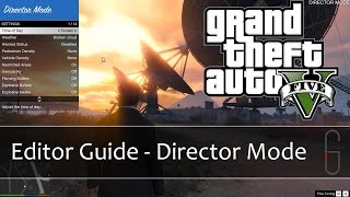 GTA V Rockstar Editor - Director Mode Guide