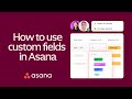 How To Use Custom Fields In Asana To Organize Your Projects